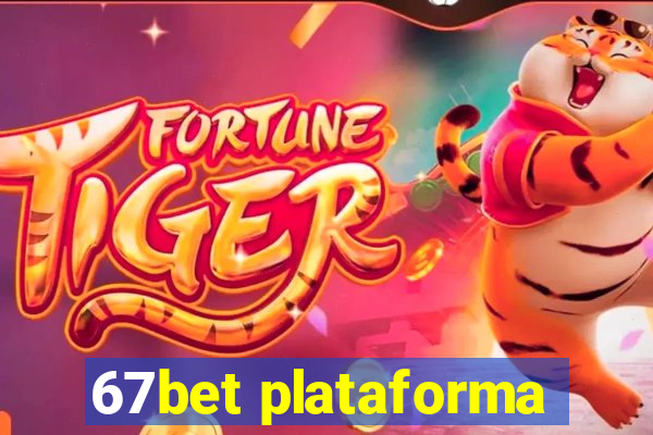 67bet plataforma